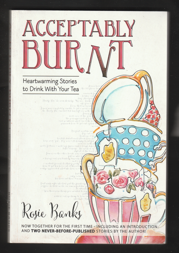 Acceptably Burnt by Rosie Banks
