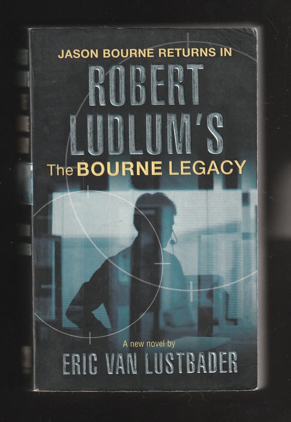 The Bourne Legacy by Robert Ludlums