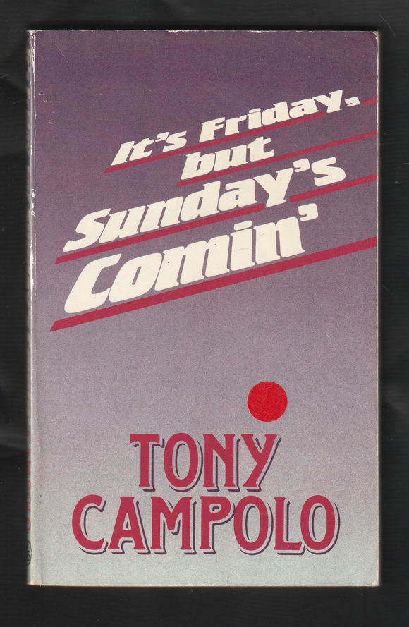 Its Friday but Sundays Comin by Tony Campolo