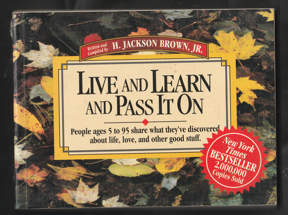 Live And Learn And Pass It On By H. Jackson Brown, Jr.