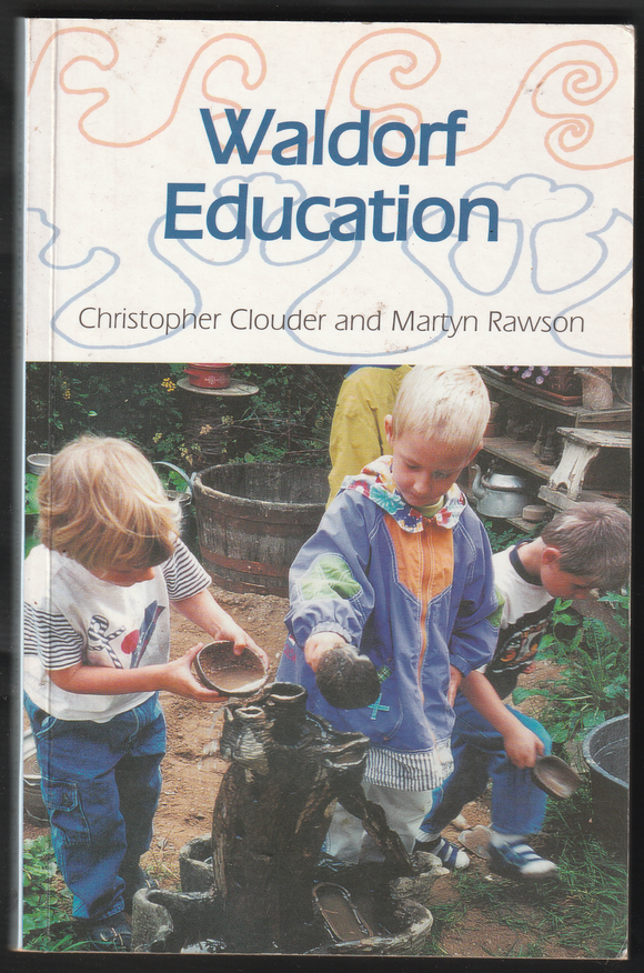 Waldorf Education By Christopher Clouder & Martyn Rawson