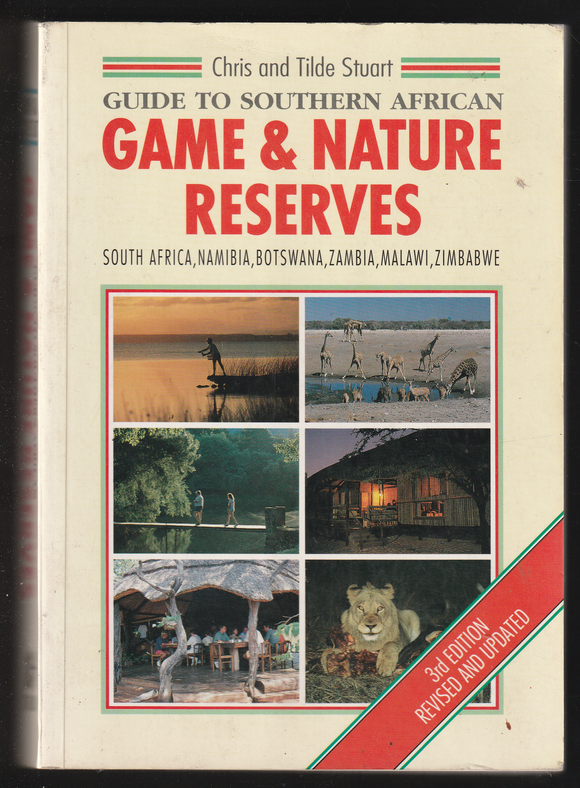 Guide To Southern African Game & Nature Reserves By Chris & Tilde Stuart 3rd Edition