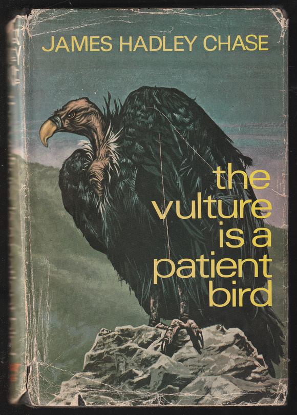 The Vulture Is A Patient Bird By James Hadley Chase