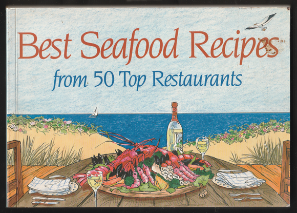 Best Seafood Recipes From 50 Top Restaurants By Don Nelson