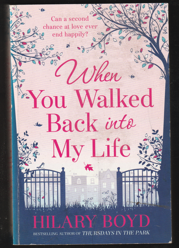 When You Walked Back Into My Life By Hilary Boyd