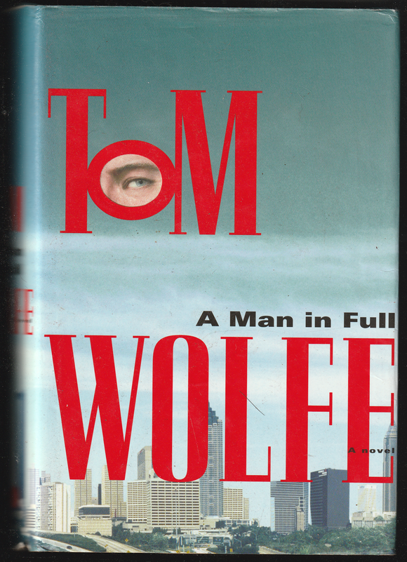 A Man In Full Wolfe By Tom Wolfe