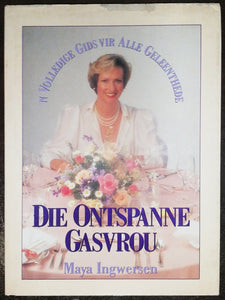 Die Ontspanne Gasvrou By Maya Ingwersen