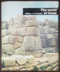 The World Of Incas By William H. Prescott