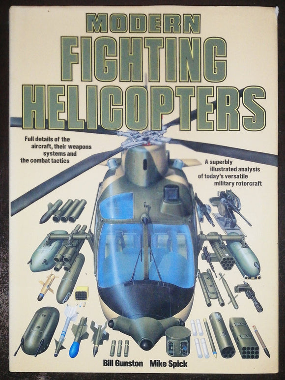 Modern Fighting Helicopters By Bill Gunston & Mike Spick