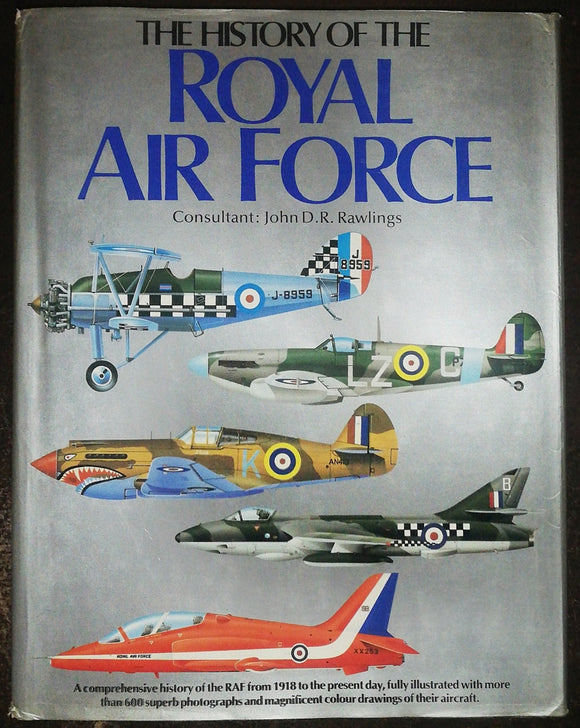 The History Of The Royal Air Force By John D.R. Rawlings