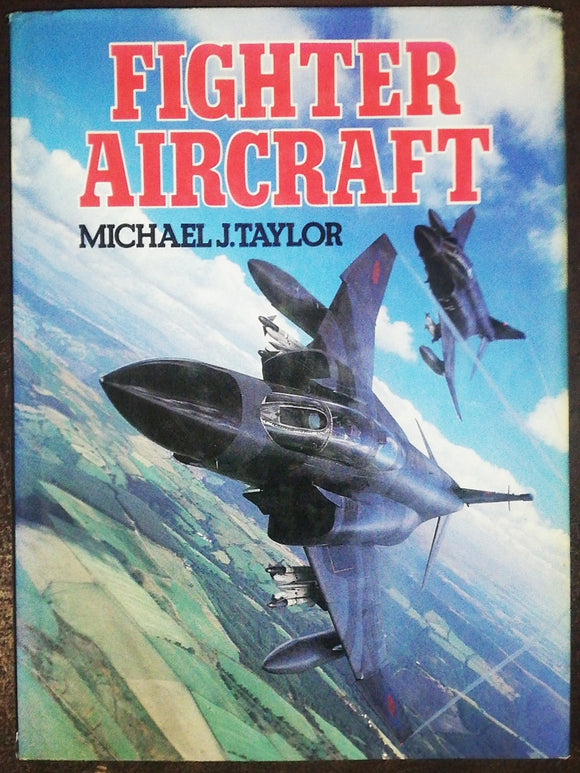 Fighter Aircraft By Michael J. Taylor