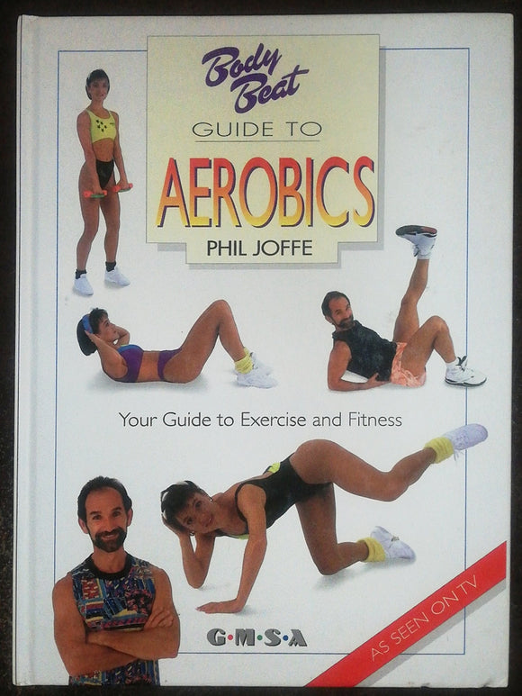 Body Beat Guide To Aerobics By Phil Joffe