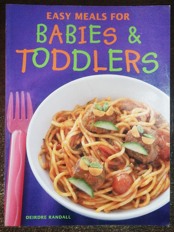 Easy Meals For Babies & Toddlers By Deirdre Randall
