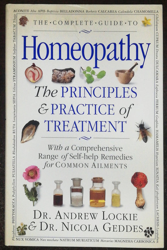 The Complete Guide To Homeopathy By Dr. Andrew Lockie & Dr. Nicola Geddes