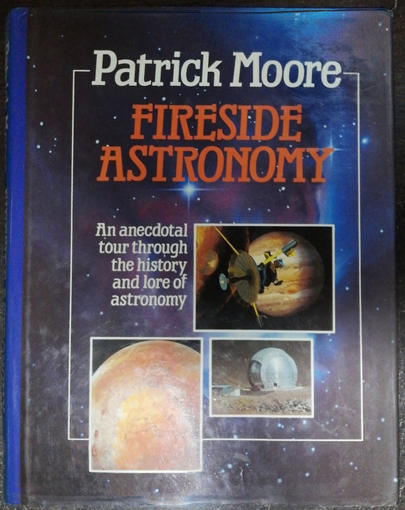 Fireside Astronomy By Patrick Moore