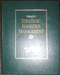 Strategic Logistics Management By Douglas M. Lambert & James R. Stock