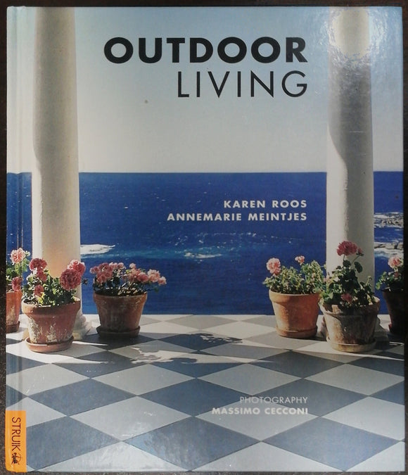 Outdoor Living By Karen Roos & Annemarie Meintjes