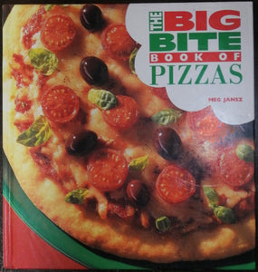 The Big Bite Book Of Pizzas By Meg Jansz