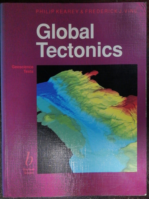 Global Tectonics By Philip Kearey & Frederick J. Vine