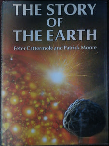 The Story Of The Earth By Peter Cattermole And Patrick Moore