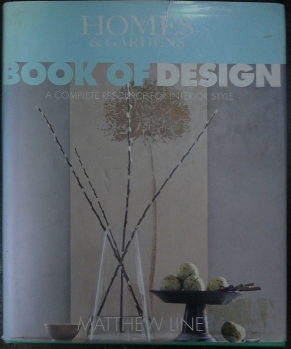 Homes & Gardens Book Of Design By Matthew Line