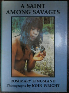 A Saint Among Savages By Rosemary Kingsland