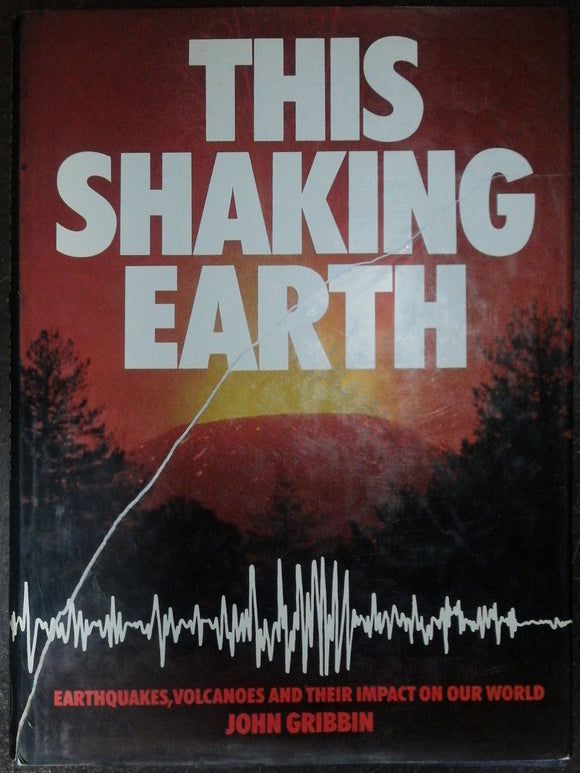 This Shaking Earth By John Gribbin