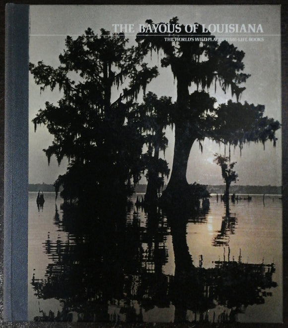 The Bayous Of Louisiana By Time-Life Books