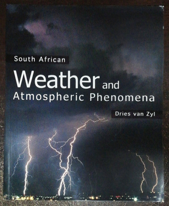 South African Weather And Atmospheric Phenomena By Dries Van Zyl