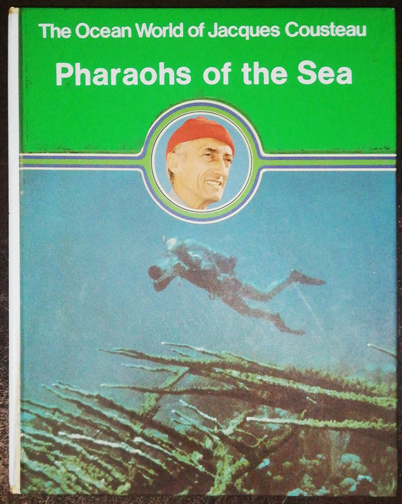 Pharaohs Of The Sea The Ocean World Of Jacques Cousteau By Angus & Robertson