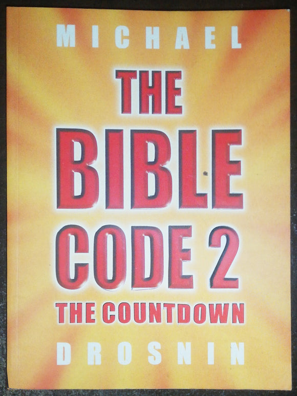 The Bible Code 2 The Countdown By Michael Drosnin