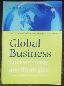 Global Business Enviroments And Strategies By Johan Hough, Ernst Neuland & Neels Bothma