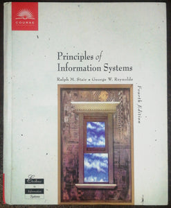 Principles Of Information Systems By Ralph M. Stair & George W. Reynolds 4th Edition