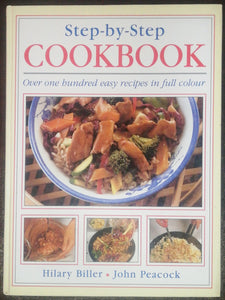 Step-By-Step CookBook By Hilary Biller & John Peacock