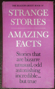 Strange Stories, Amazing Facts By Reader's Digest