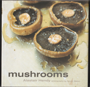 Mushrooms By Alastair Hendy