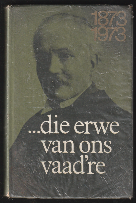 Die Erwe Van Ons Vaad're By CJ Langenhoven 1873-1973