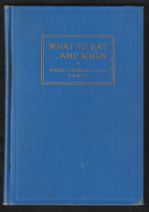 What To Eat. . . And When By Stanley K. Clark