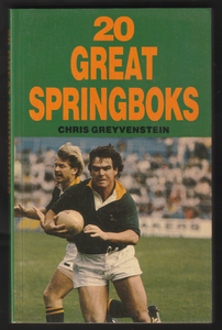 20 Great Springboks By Chris Greyvenstein