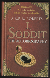 I, Soddit The Autobiography By A.R.R.R. Roberts