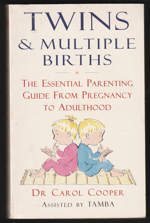 Twins & Multiple Births By Dr Carol Cooper