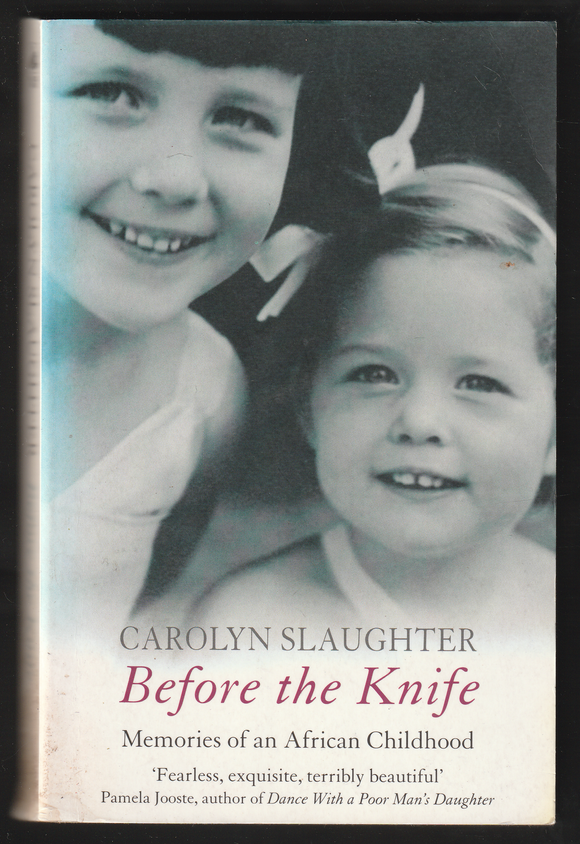 Before The Knife By Carolyn Slaughter