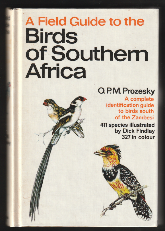 A Field Guide To The Birds Of Southern Africa By O.P.M. Prozesky