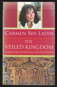 The Veiled Kingdom By Carmen Bin Ladin