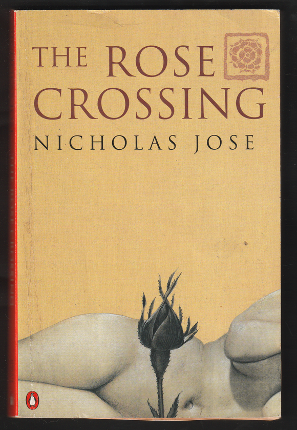 The Rose Crossing By Nicholas Jose