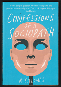 Confessions Of A Sociopath By M. E. Thomas