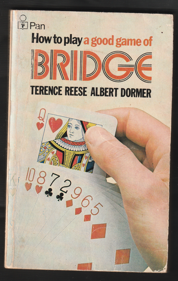 How To Play A Good Game Of Bridge By terence Reese & Albert Dormer