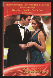 Desire 2 In 1 By Mills & Boon ( Transformed Into The Frenchman's Mistress & Bargained Into Her Boss's Bed )