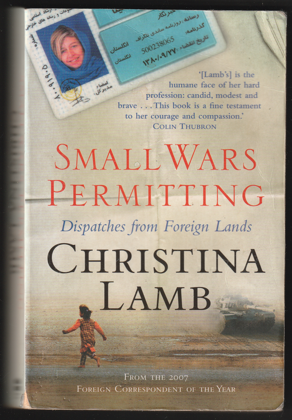 Small Wars Permitting Dispatches From Foreign Lands By Christina Lamb