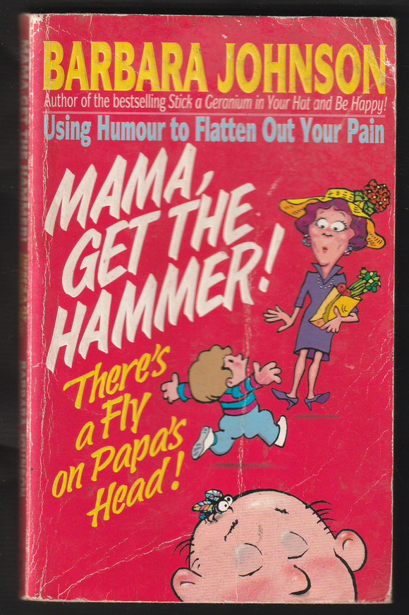 Mama, Get The Hammer By Barbara Johnson